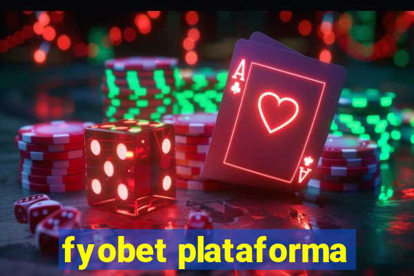 fyobet plataforma